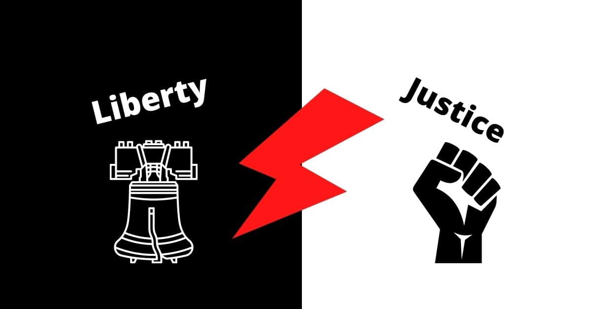 Liberty vs Justice