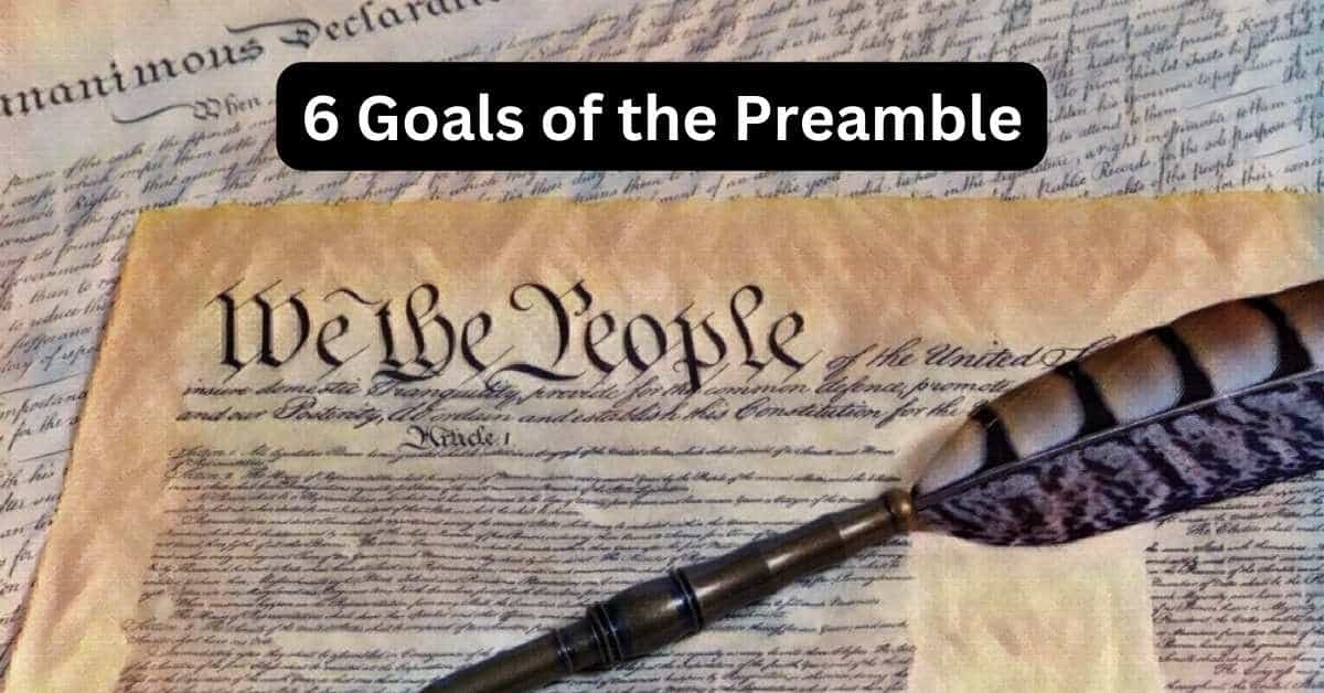 6-basic-goals-of-the-preamble-explained-liberty-embers