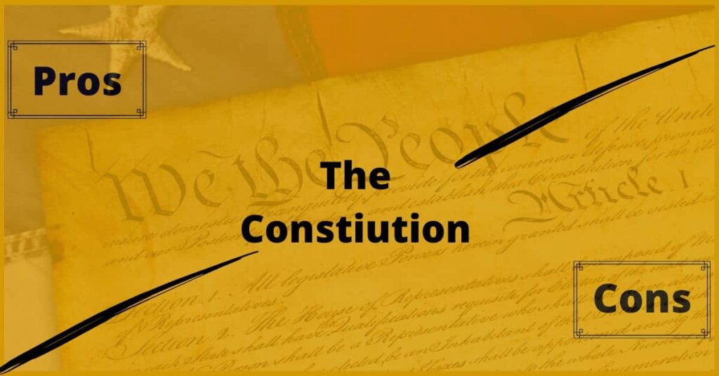 23 Pros And Cons Of The U S Constitution Liberty Embers 23 Pros And Cons Of The U S Constitution Liberty Embers