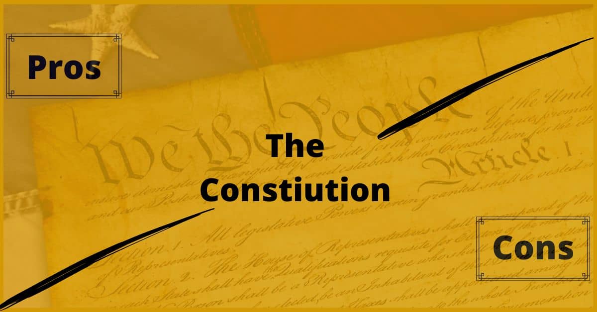 Pros and Cons of the U.S. Constitution